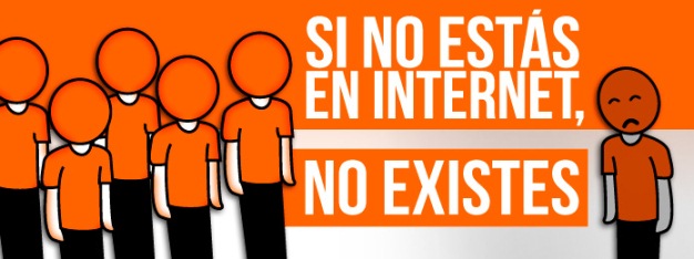 si no estas en internet, no existes