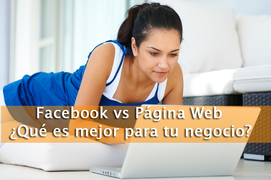 Facebook vs Página Web ¿Qué es mejor para tu negocio?